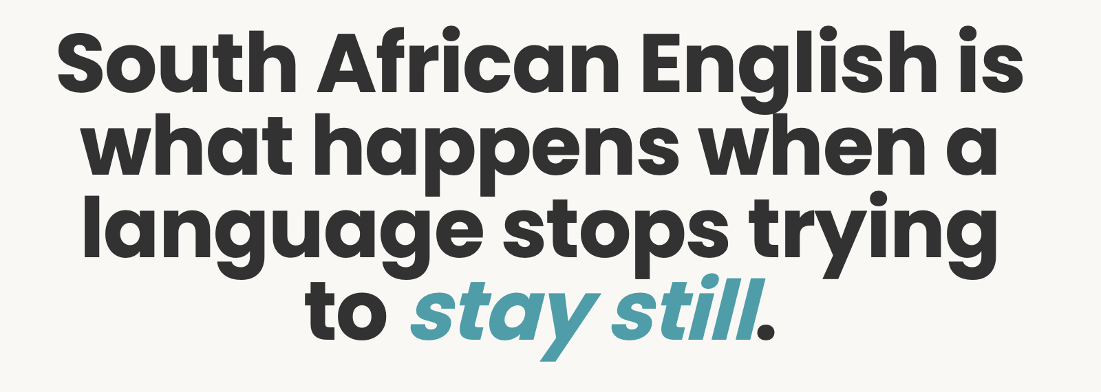How South Africa Turned English Into Something Entirely Its Own
